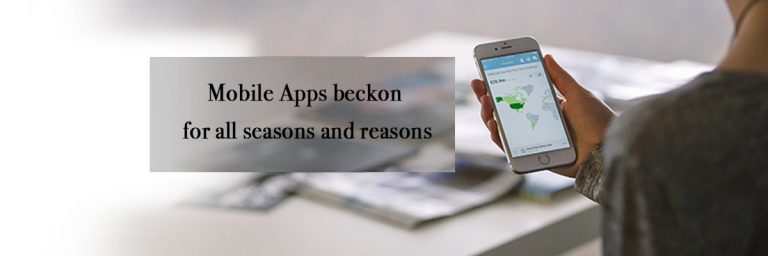 MOBILE APPS BECKON FOR ALL SEASONS AND REASONS