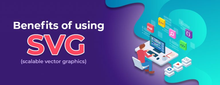 Benefits of Using SVG