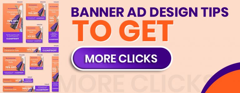 Banner Ad Design Tips To Get More Clicks