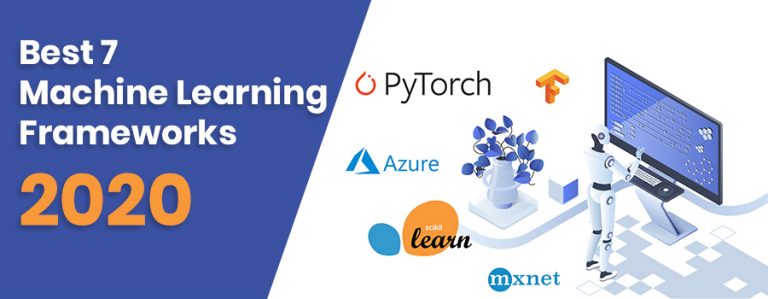 Best 7 Machine Learning Frameworks 2020