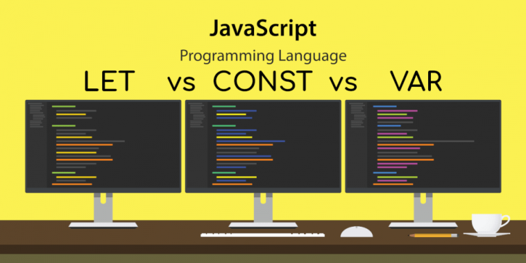 Let, Const and Var– What’s the Difference?