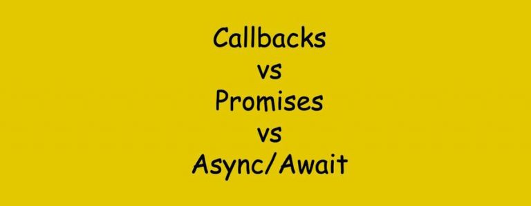 Callback vs Promises vs Async Await