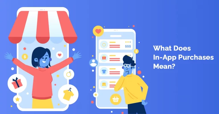 <strong>What Does In-App Purchases Mean?</strong>