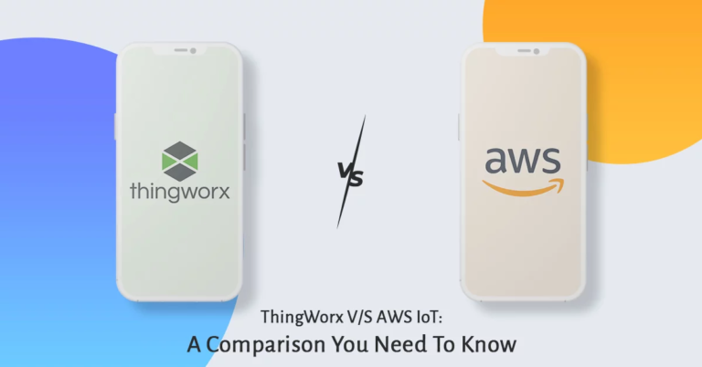 <strong>ThingWorx V/S AWS IoT: A Comparison You Need To Know</strong>