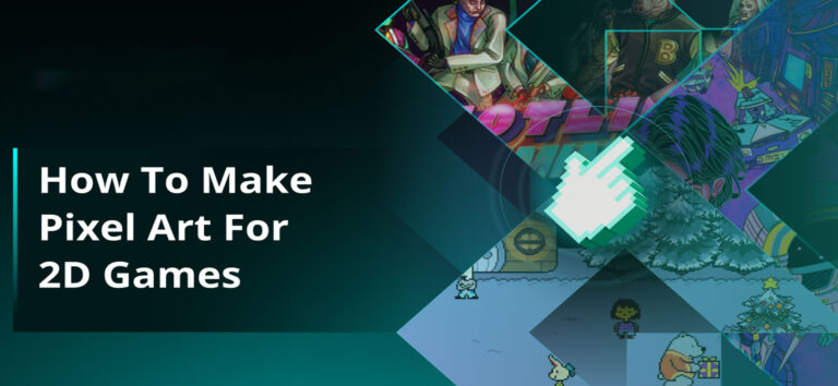 HOW TO MAKE PIXEL ART FOR 2D GAMES