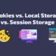 Cookies vs. Local Storage vs. Session Storage