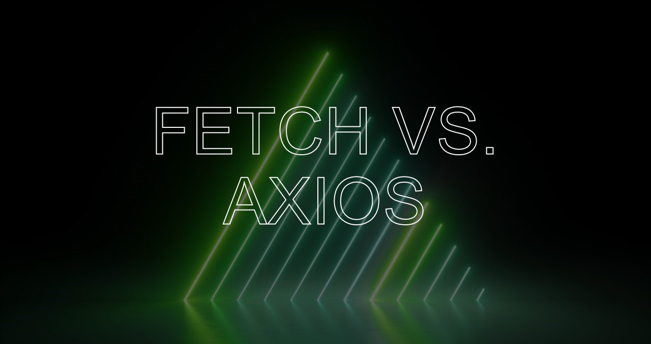 fetch/axios