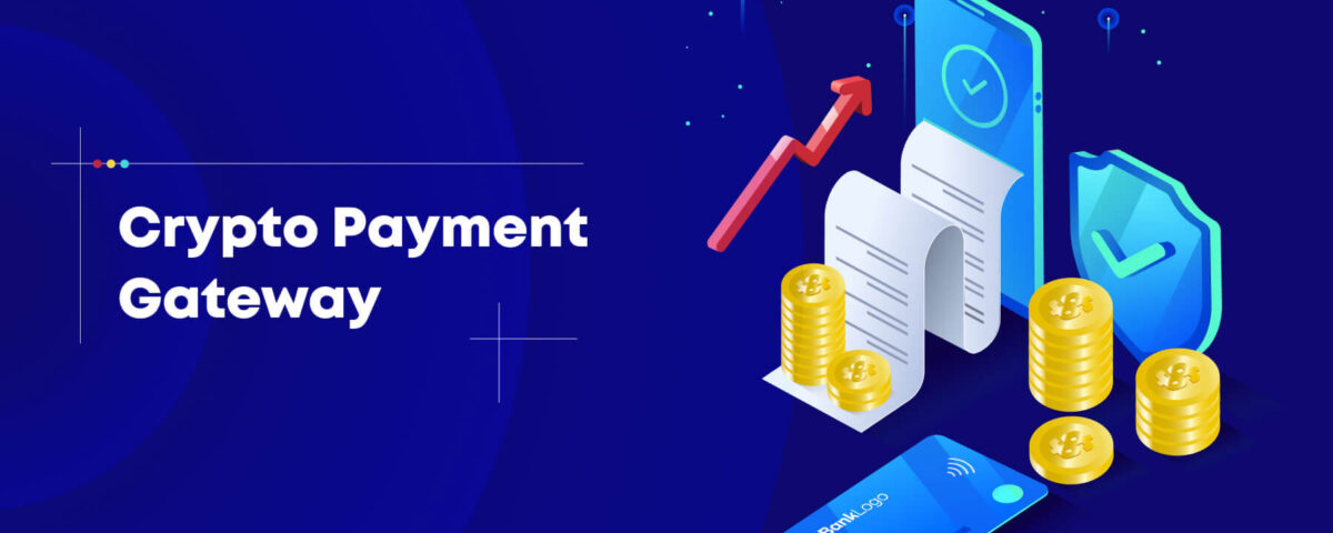 Crypto Payment Gateway