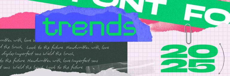 Top Font Trends of 2025: Human, Futuristic and Bold