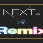 Next js Vs Remix